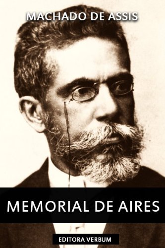 Memorial de Aires (Clássicos da Literatura Brasileira) (Portuguese Edition) livre