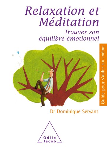 Relaxation et Méditation (Guide pour s'aider soi-même)