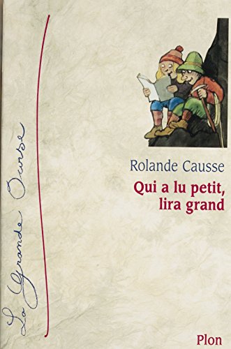 Download Qui a lu petit, lira grand (La grande ourse)