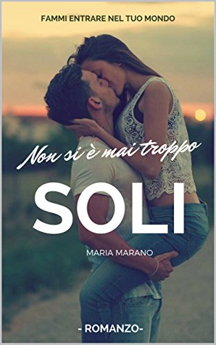 Maria Marano - Non si è mai troppo soli (2017)