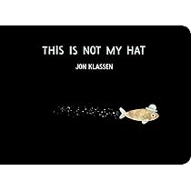This Is Not My Hat: Jon Klassen: The multi-award-winning and