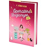 Operat&ouml;re Bağlanıyorsunuz 1 (Ciltli)