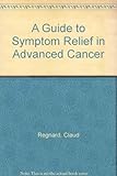 Image de A Guide to Symptom Relief in Advanced Cancer