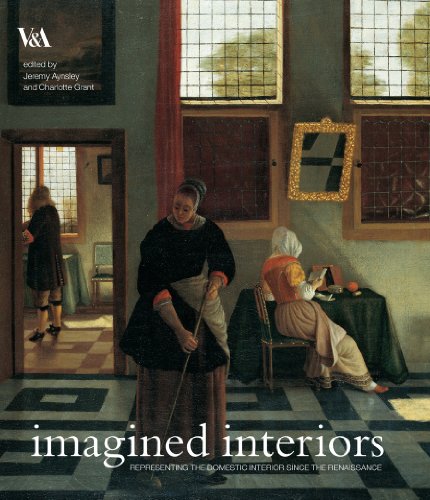 Download Imagined Interiors HB: Representing the Domestic Interior Since the Renaissance Download Imagined Interiors HB: Representing the Domestic Interior Since the Renaissance