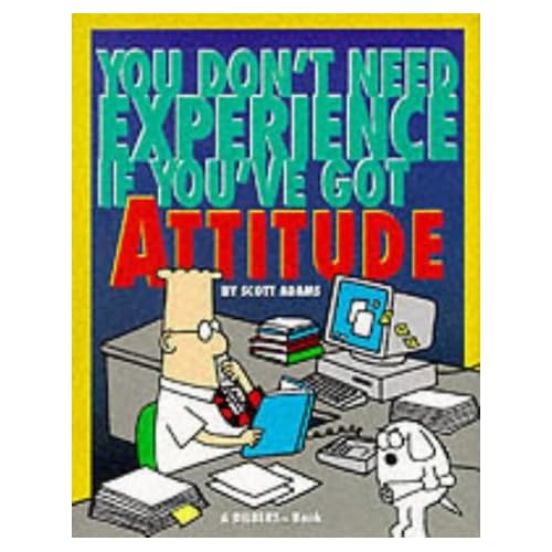 Dilbert: You Don't Need Experience if You've Got Attitude (Mini Dilbert) by Scott Adams (1998-10-23)