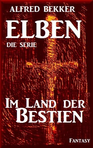 Im Land der Bestien - Episode 21 (ELBEN - Die Serie)