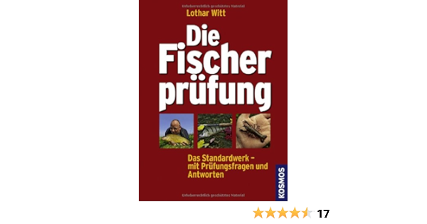 Die Fischerprufung Alle Prufungsfragen Mit Antworten Extra Fliegenfischerprufung Amazon De Witt Lothar Bucher