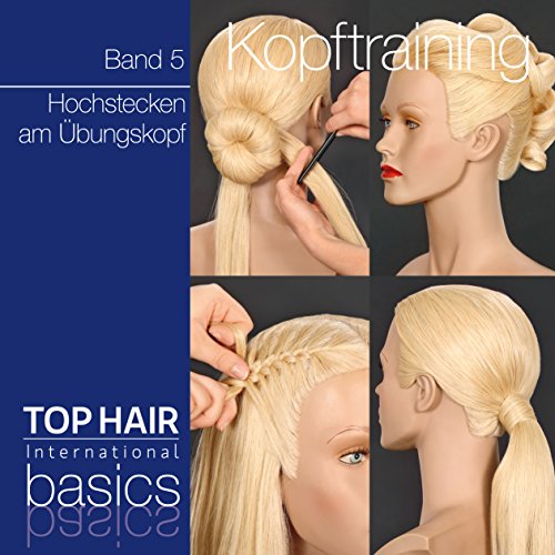 Preisvergleich Produktbild TOP HAIR Basics Kopftraining Band 5 Hochstecken am Übungskopf