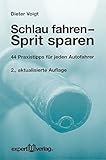 Image de Schlau fahren - Sprit sparen: 44 Praxistipps für jeden Autofahrer (expert-taschenbücher)