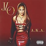 A.K.A. by Jennifer Lopez - Jennifer Lopez