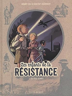 Lombard Les Enfants de la Résistance - tome 3 - Les Deux géants