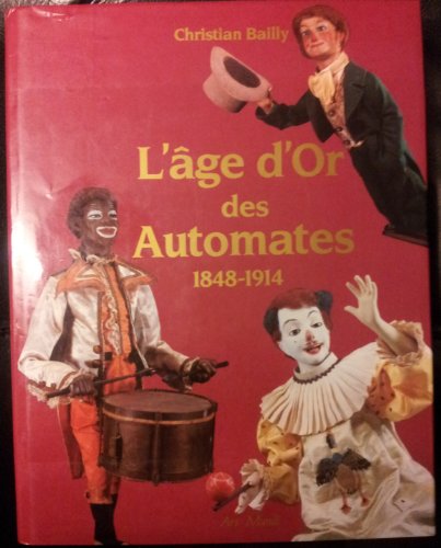 L' âge d'or des automates : 1848-1914