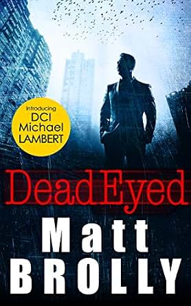 Dead Eyed Dci Michael Lambert Crime Series Book 1 Ebook