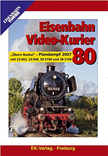 Preisvergleich Produktbild Eisenbahn Video-Kurier 80 - "Übern Buckel" Plandampf 2007