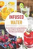 Image de Infused Water: Die beliebtesten und gesündesten Infused Water Rezepte zum Genießen und Abnehmen