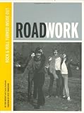 Image de Roadwork: Rock & Roll Turned Inside Out