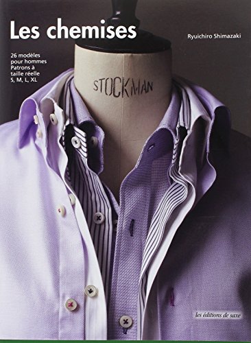 Télécharger Les chemises, 26 modèles pour hommes, Patrons à taille réelle S, M, L, XL Francais PDF