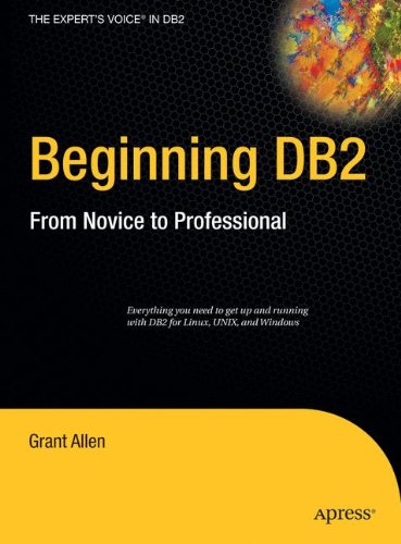 Download Beginning DB2: From Novice to Professional (Expert's Voice) Download Beginning DB2: From Novice to Professional (Expert's Voice)