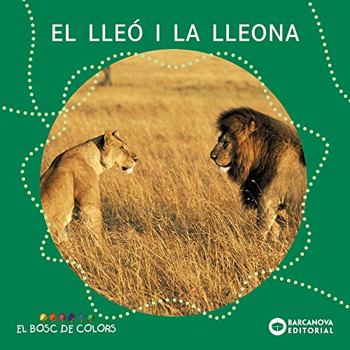 El lleó i la lleona (Llibres Infantils I JuvenilsEl Bosc De Colors)