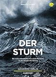Der Sturm: Die wahre Geschichte von sechs Fischern in der Gewalt des Ozeans by Sebastian Junger (2015-10-06) by