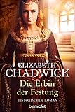 'Die Erbin der Festung: Roman' von Elizabeth Chadwick