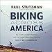 Produktbild Biking Across America: My Coast-To-Coast Adventure and the People I Met Along the Way