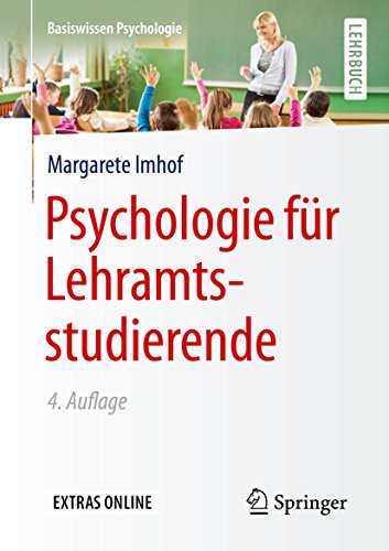 Download Psychologie für Lehramtsstudierende (Basiswissen Psychologie) Download Psychologie für Lehramtsstudierende (Basiswissen Psychologie)