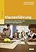 Klassenführung: Erfolgreich unterrichten mit Classroom Management (BildungsWissen Lehramt) by 