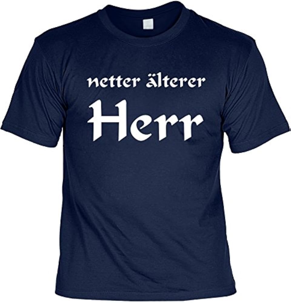 Lustige Sprüche Fun Tshirt Netter älterer Herr! - Geburtstag tshirt mit Urkunde!