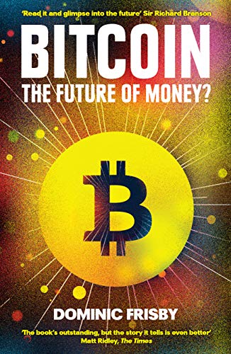Bitcoin: The Future of Money? (English Edition)