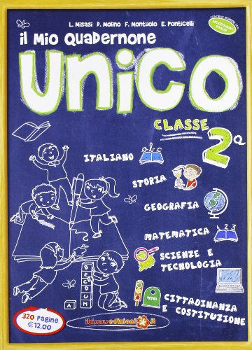 Il mio quadernone unico. Per la 2ª classe elementare Il mio quadernone unico. Per la 2ª classe elementare