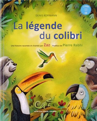 couverture de : La L&eacute;gende du colibri