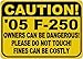 Produktbild VinMea Personalisiertes Parkschild 2005 05, Ford F-250 Owners Can Be Dangerous Aluminium Warnschild – 30,5 x 40,6 cm