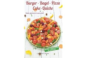 Burger, Bagel, Pizza, Cake, Tarte sans gluten et sans lait