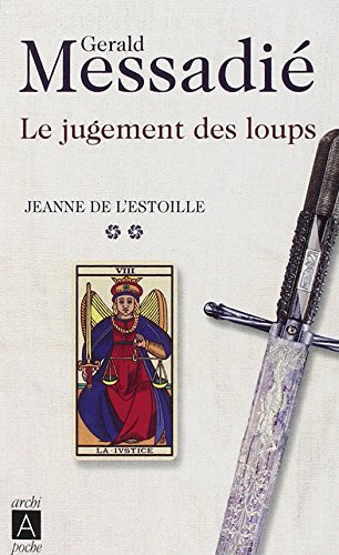 Jeanne de l'Estoille, Tome 2 : Le jugement des loups Jeanne de l'Estoille, Tome 2 : Le jugement des loups