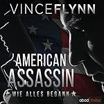 American Assassin: Wie alles begann (Mitch Rapp 1)
