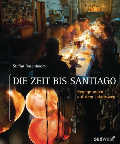 Download Die Zeit bis Santiago: Begegnungen auf dem Jakobsweg Download Die Zeit bis Santiago: Begegnungen auf dem Jakobsweg