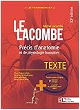 voir fiche du livre Lacombe - Précis d'anatomie et de physiologie humaines: Texte + Atlas - La référence incontournable en anatomie