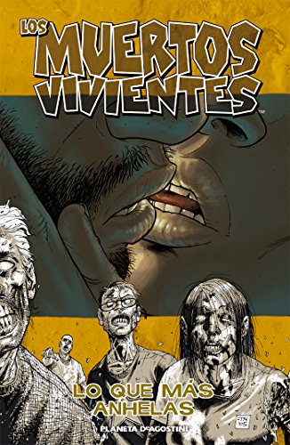 Download Los muertos vivientes nº 04: Lo que más anhelas (Los Muertos Vivientes serie)