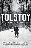 Tolstoy: A Russian Life by