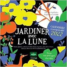 Calendrier 2023 Potager Bio Amazon.fr - Calendrier Jardiner Avec La Lune 2022 - Le Page, Rosenn - Livres