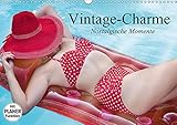  Vintage-Charme. Nostalgische Momente (Wandkalender 2019 DIN A3 quer): Nostalgische Impressionen aus der guten alten Zeit (Geburtstagskalender, 14 Seiten ) (CALVENDO Kunst)