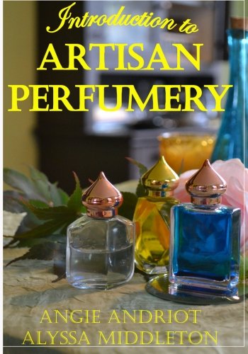 Introduction to Artisan Perfumery
