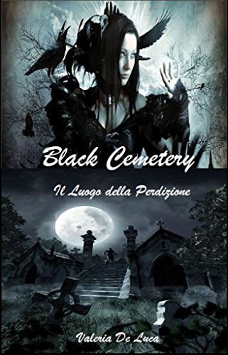 Download Black Cemetery: Il luogo della perdizione (Dark Myst Vol. 1) Download Black Cemetery: Il luogo della perdizione (Dark Myst Vol. 1)