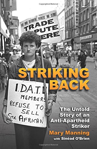 Download Striking Back: The Untold Story of an Anti-Apartheid Striker Download Striking Back: The Untold Story of an Anti-Apartheid Striker