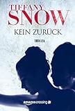 Bücher Neuerscheinungen 2022 - Kein Zurück von Tiffany Snow