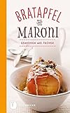 Image de Bratapfel und Maroni - Genießen wie früher (Thorbeckes Kleine Schätze)