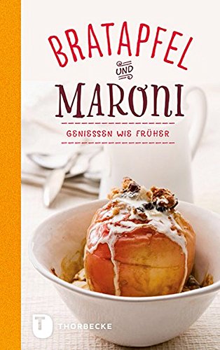 Preisvergleich Produktbild Bratapfel und Maroni - Genießen wie früher