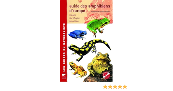 Amazon Fr Guide Des Amphibiens D Europe Biologie Identification Repartition 1cd Audio Nollert Andreas Nollert Christel Livres