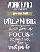 Produktbild Work Hard Give Your Best You Can Do It Dream Big Never Give Up Focus Do What You {Love} What You Do.: Motivational, Inspirational Quote, Positive ... Book Journal) (8.5 x 11 Large) (Volume 2).